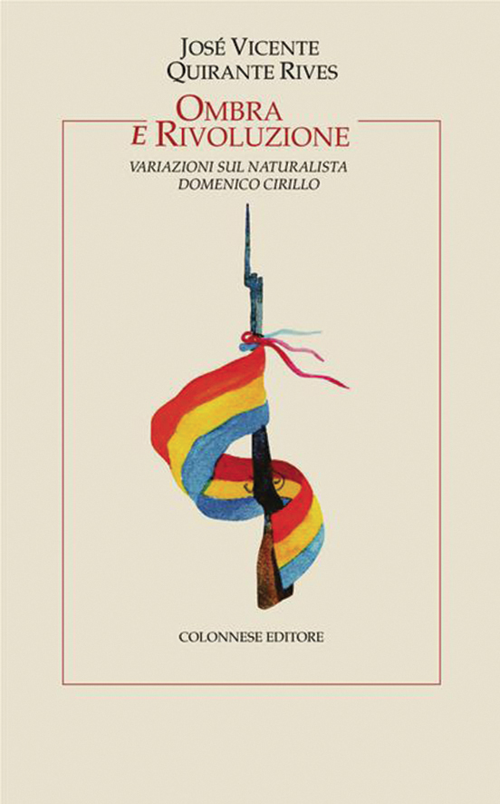 José Vincente Quirante Rives, Ombra e Rivoluzione (Colonnese editore, 2020)