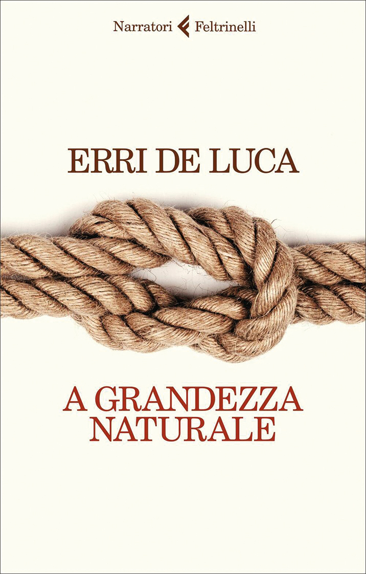 Erri De Luca, A grandezza naturale (Narratori Feltrinelli, 2022)