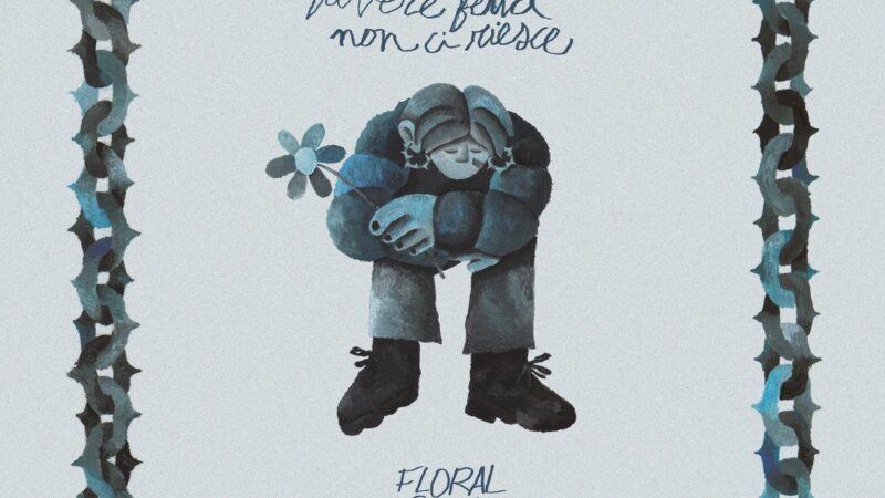 “Vivere Felici Non Ci Riesce”, l’EP d’esordio di Floral Grin