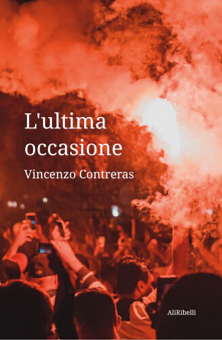 Vincenzo Contreras, L’ultima occasione, (Ali Ribelli Edizioni, 2022)