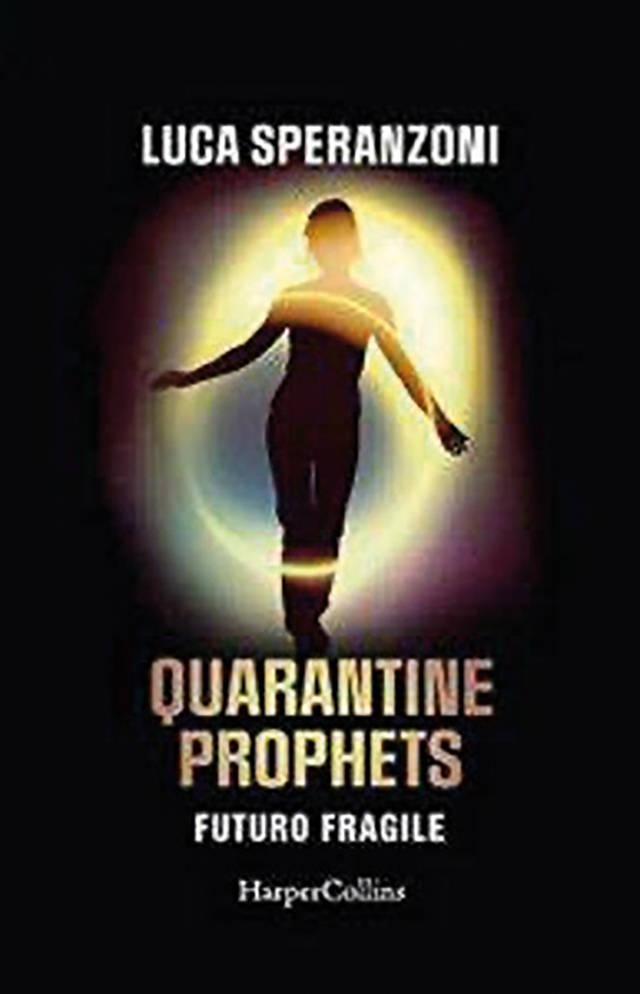 Luca Speranzoni, Quarantine Prophets – Futuro fragile (HarperCollins Italia, 2022)