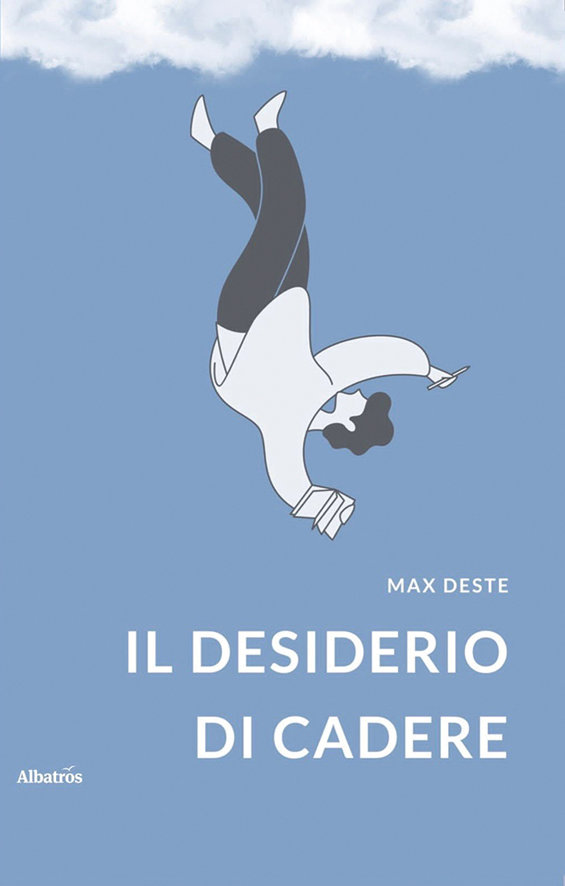 Max Deste, Il desiderio di cadere (Gruppo Albratos Il Filo, 2022)