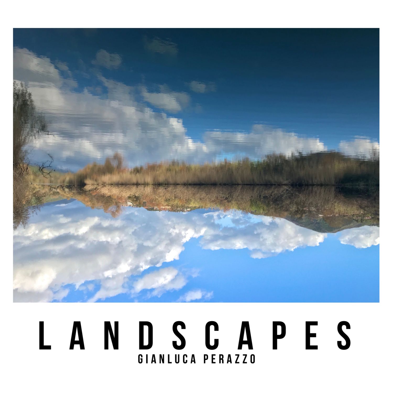 “Landscapes”, il nuovo album di Gianluca Perazzo￼