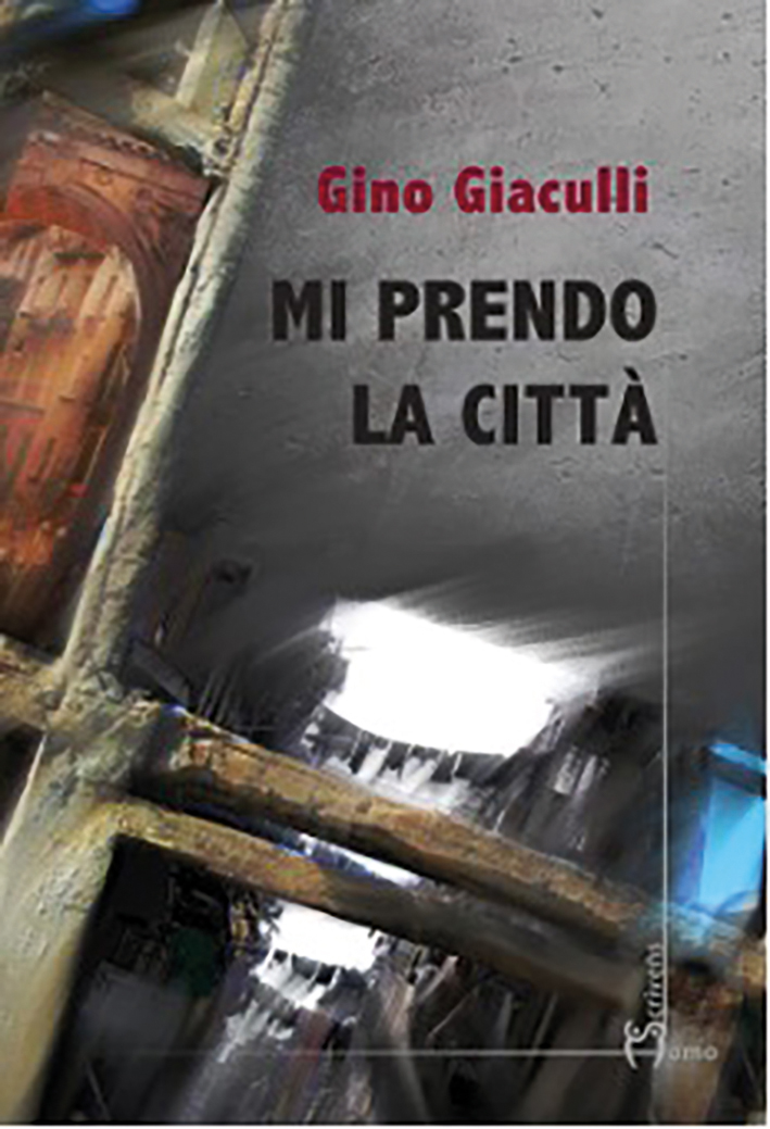Gino Giaculli, Mi prendo la città (Homo Scrivens, 2022)