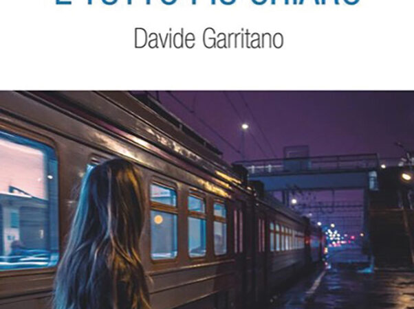 “Di notte tutto è più chiaro”, secondo romanzo di Davide Garritano, pubblicato con Edizioni Il Viandante di Arturo Bernava