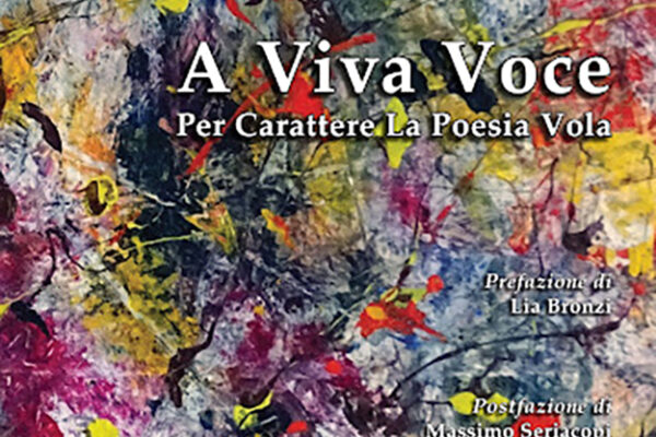 La poetica dell’esaltazione della poesia nell’opera A viva voce di Enrico Taddei* (Edizioni Setteponti, 2021, pp.130)